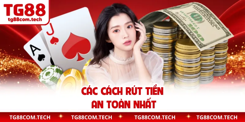 Các cách rút tiền an toàn nhất