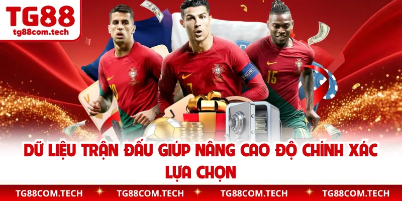 Dữ liệu trận đấu giúp nâng cao độ chính xác lựa chọn