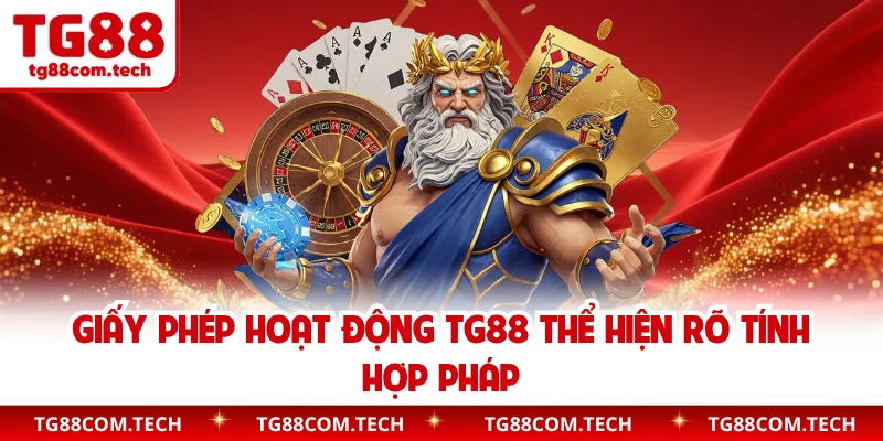 Giấy phép hoạt động TG88 thể hiện rõ tính hợp pháp