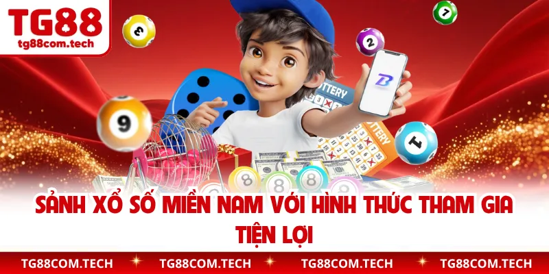 Sảnh xổ số miền Nam với hình thức tham gia tiện lợi